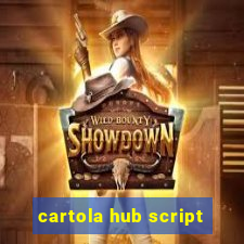 cartola hub script